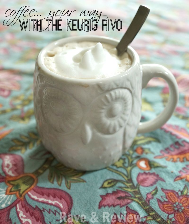 Coffee your way with the Keurig Rivo