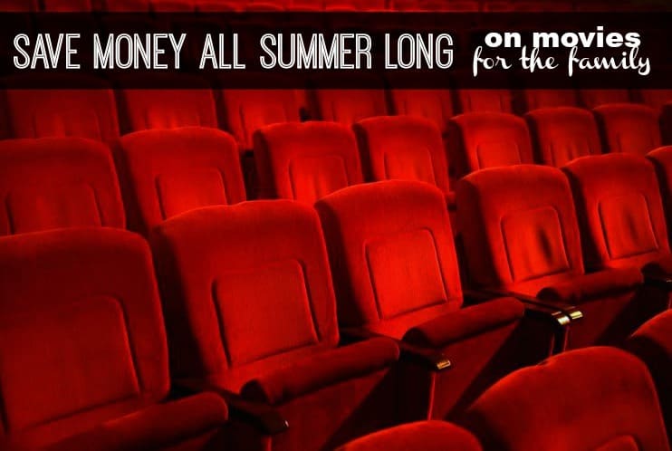 Save money all summer long on movies for the family